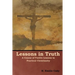 Lessons in Truth: A Course of Twelve Lessons in Practical Christianity