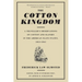 The Cotton Kingdom: A Traveller's Observations on Cotton and Slavery in the American Slave States, 1853-1861