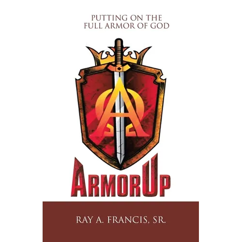 Armorup: Putting on the Full Armor of God