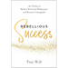 Rebellious Success: Six Truths to Release Perceived Weaknesses and Become Unstoppable