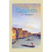 Canaletto: 115 Masterpieces