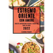 Estremo Oriente Con Amore: Ricette Autentiche Veloci E Facili Da Fare in Casa