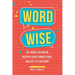 Word Wise: Say What You Mean, Deepen Your Connections, and Get to the Point