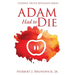 Adam Had to Die