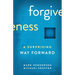 Forgiveness: A Surprising Way Forward