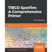 TIBCO Spotfire: Building enterprise-grade data analytics and visualization solutions