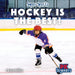 Hockey Is the Best!