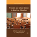 Freedom and School Choice in American Education