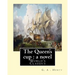 The Queen's cup: a novel, By: G. A . Henty (World's Classics): George Alfred Henty (8 December 1832 - 16 November 1902) was a prolific