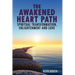 The Awakened Heart Path- Spiritual Transformation, Enlightenment and Love