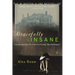 Gracefully Insane: The Rise and Fall of America's Premier Mental Hospital