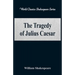 The Tragedy of Julius Caesar (World Classics Shakespeare Series)