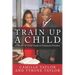 Train Up a Child: A Parent and Child Guide to Financial Freedom
