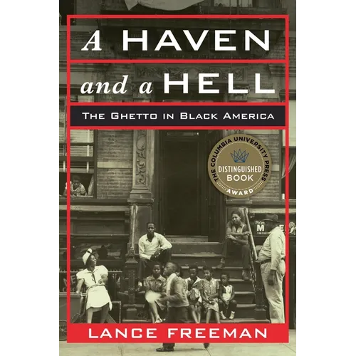 A Haven and a Hell: The Ghetto in Black America