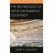 The Archaeology of Art in the American Southwest