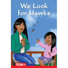 We Look for Hawks: Level 1: Book 24