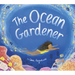 The Ocean Gardener