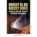 Bossy Is As Bossy Does: The 5 Keys That Open Doors