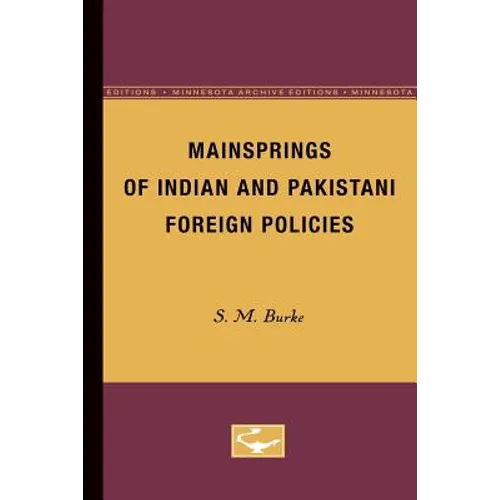 Mainsprings of Indian and Pakistani Foreign Policies