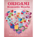 Origami Romantic Hearts: Lovely Designs for Lovely Moments