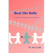 Beat The Bully: A Guide To Dealing With Adult Bullying
