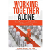 Working Together Alone: The Freedom and Beauty of Outsourcing