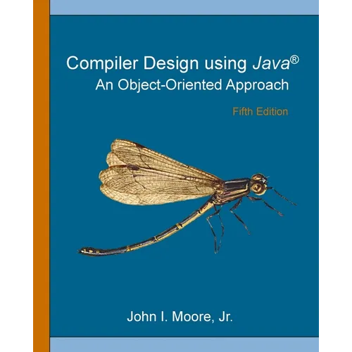 Compiler Design Using Java(R): An Object-Oriented Approach