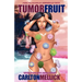 Tumor Fruit
