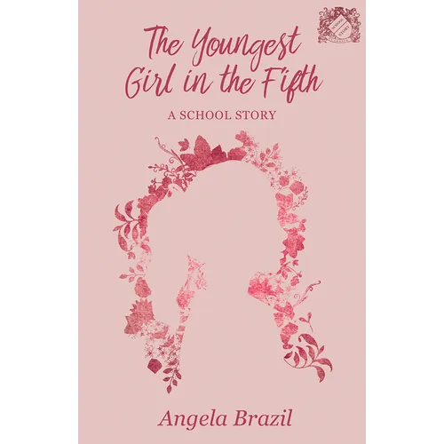 The Youngest Girl in the Fifth: A School Story