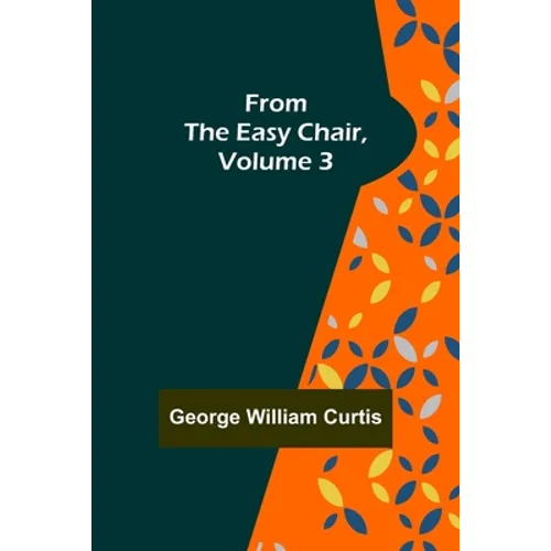 From the Easy Chair, Volume 3