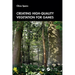 Creating High-Quality Vegetation for Games