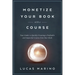 Monetize Your Book with a Course
