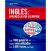 Ingles: Aprendizaje por Via Rapida: Las 1000 palabras en inglés más utilizadas con 3.000 frases ejemplo