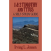 1 & 2 Timothy and Titus: A Self-Study Guide