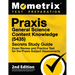 Praxis General Science: Content Knowledge (5435) Secrets Study Guide - Exam Review and Practice Test for the Praxis Subject Assessments: [2nd Edition]