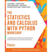 The Statistics and Calculus with Python Workshop: A comprehensive introduction to mathematics in Python for artificial intelligence applications