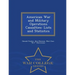 American War and Military Operations Casualties: Lists and Statistics - War College Series