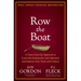 Row the Boat: A Never-Give-Up Approach to Lead with Enthusiasm and Optimism and Improve Your Team and Culture