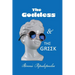 The Goddess and The Greek