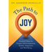 The Path to Joy: Practical Steps for Greater Self-Compassion, Health, Happiness, and Well-Being