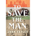 To Save the Man