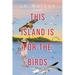 This Island Is For The Birds