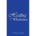 Healing to Wholeness