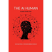 The AI Human: Navigating a Transformed World: Navigating a Transformed World