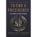 To End a Presidency: The Power of Impeachment