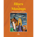 Blues and Musings: Songs, Lyrics, and Poetry