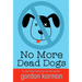 No More Dead Dogs