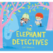 The Elephant Detectives