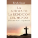 La Aurora de la Redención del Mundo: La Historia de la Salvación En El Antiguo Testemento