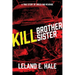 Kill Brother Kill Sister